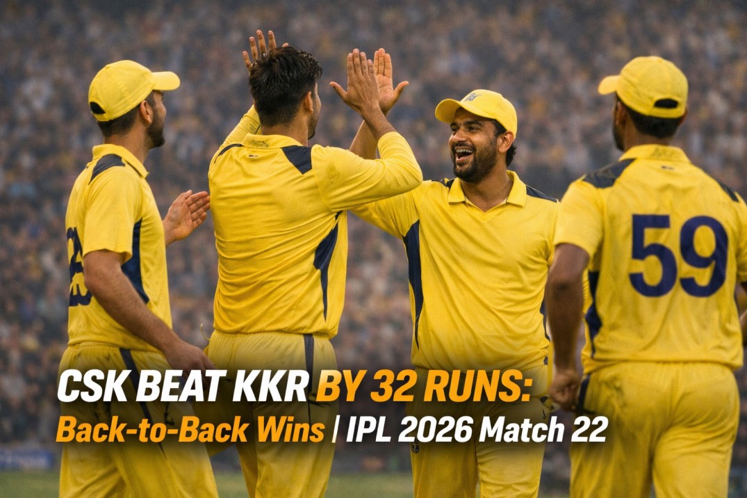 CSK Beat KKR by 32 Runs: Back-to-Back Wins | IPL 2026 Match 22